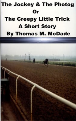 The Jockey &amp; the Photog or the Creepy Little Trick