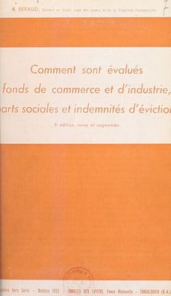 Comment sont évalués fonds de commerce et d'industrie, parts sociales et indemnités d'éviction - Pratique expertale, judiciaire et fiscale