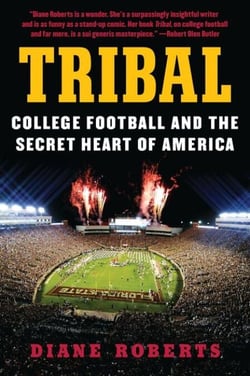 Tribal - College Football and the Secret Heart of America