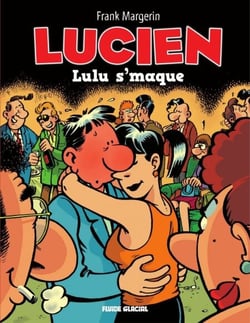 Lucien - Tome 6 - Lulu s'maque