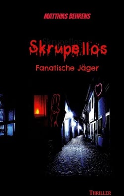 Skrupellos - Fanatische Jäger