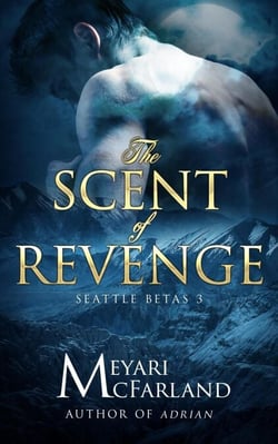 The Scent of Revenge - Seattle Betas, #3