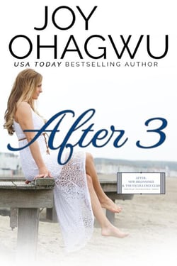 After 3 - After, New Beginnings &amp; The Excellence Club Christian Inspirational Fiction, #4