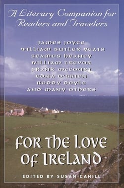 For the Love of Ireland - A Literary Companion for Readers and Travelers