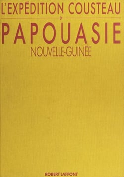 L'expédition Cousteau en Papouasie-Nouvelle-Guinée