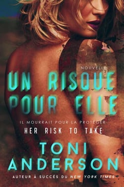 Un risque pour elle (Nouvelle) - Pour elle — Romance à suspense, #3