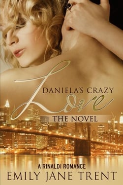 Daniela's Crazy Love: The Novel - Cooper &amp; Daniela, #2
