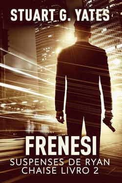 Frenesi - Suspenses De Ryan Chaise, #2