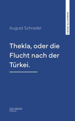 Thekla, oder die Flucht nach der Türkei.