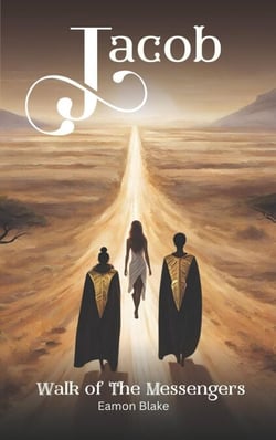 Jacob - Walk of The Messengers - The Jacob Series, #2