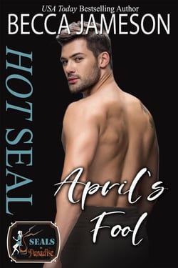 Hot SEAL, April's Fool - SEALs in Paradise
