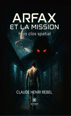Arfax et la mission - Huis clos spatial