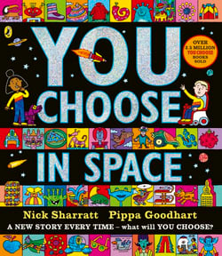 You Choose in Space - A new story every time – what will YOU choose?