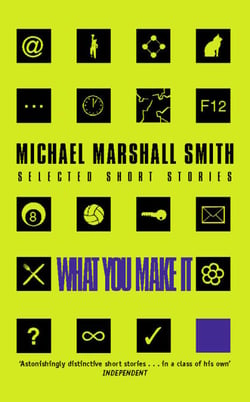 What You Make It - Selected Short Stories