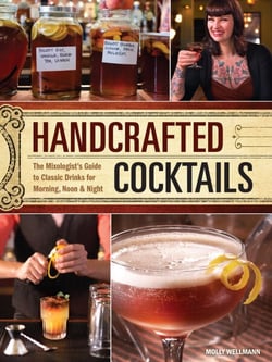 Handcrafted Cocktails - The Mixologist's Guide to Classic Drinks for Morning, Noon &amp; Night