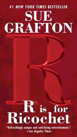 R Is For Ricochet - A Kinsey Millhone Novel