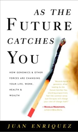 As the Future Catches You - How Genomics and Other Forces Are Changing Your Life, Work, Health, and Wealth