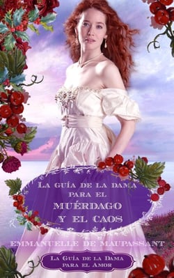 La guía de la dama para el muérdago y el caos - La Guía de la Dama para el Amor, #4