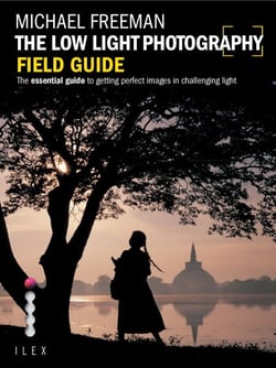 The Low Light Photography Field Guide - Go beyond daylight to capture stunning low light images