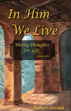 In Him We Live - Thirty Thoughts for Life, #1