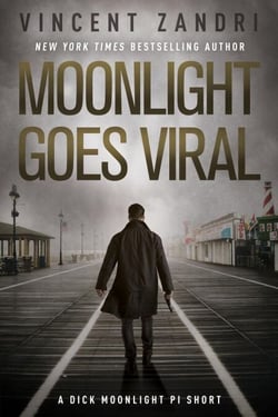 Moonlight Goes Viral - A Dick Moonlight PI Series Short