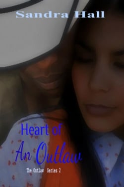 Heart Of An Outlaw - The Outlaw series, #2