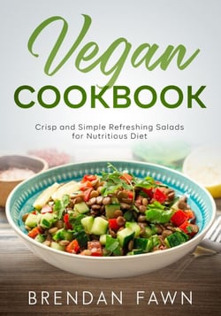 Vegan Cookbook, Crisp and Simple Refreshing Salads for Nutritious Diet - Fresh Vegan Salads, #3