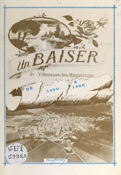 Un baiser de Villeneuve-Lès-Maguelonne - De 1900 à 1980