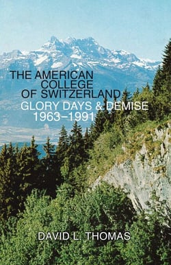 The American College of Switzerland Glory Days &amp; Demise 1963–1991