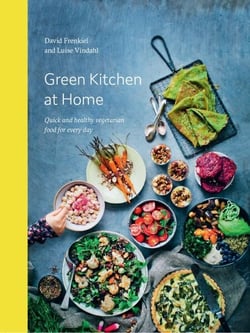 Green Kitchen at Home - Quick and Healthy Food for Every Day