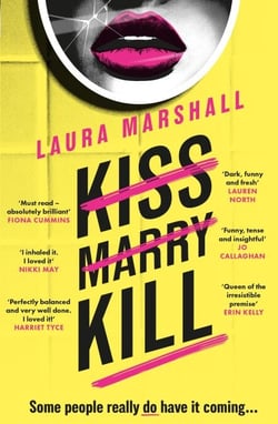 Kiss Marry Kill - The utterly gripping and darkly comic thriller from the #1 bestseller