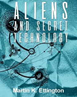 Aliens &amp; Secret Technology-A Theory of the Hidden Truth
