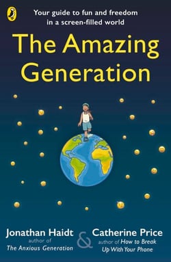 The Amazing Generation - Packed with facts, stories and secrets to help kids break free from phones