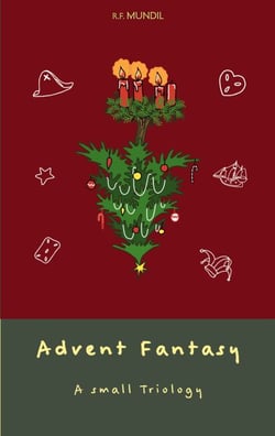 Advent Fantasy - A small triology