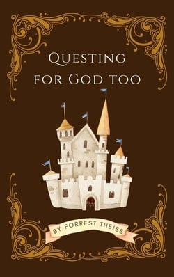 Questing For God Too - Christian Principles for Young Adults, #2