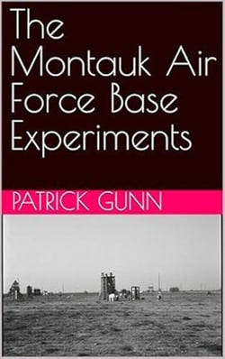 The Montauk Air Force Base Experiments