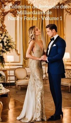 La Collection de Romance des Milliardaires de Nancy Fonda - Volume 1