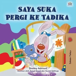 Saya Suka Pergi ke Tadika - Malay Bedtime Collection