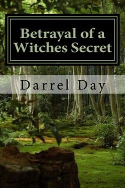 Betrayal of a Witches Secret - The Witches of the Forest, #4