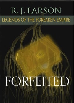 Forfeited - Legends of the Forsaken Empire