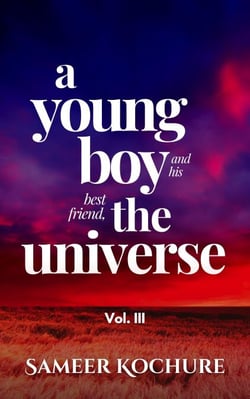 A Young Boy And His Best Friend, The Universe. Vol. 3 - Mental Health &amp; Happiness Fiction-verse, #3