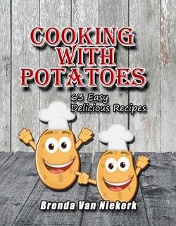 Cooking With Potatoes: 63 Easy Delicious Recipes