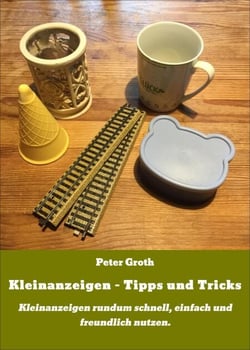 Kleinanzeigen - Tipps und Tricks - Kleinanzeigen rundum schnell, einfach und freundlich nutzen.