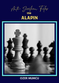 Anti Sicilian Files the Alapin - Chess Opening Series