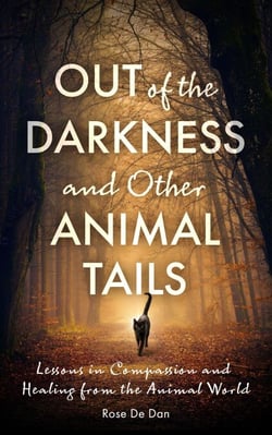 Out of the Darkness and Other Animal Tails: Lessons in Compassion and Healing from the Animal World - Healing Tails: Stories of Compassion and Connection with Animals, #2