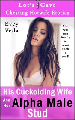 His Cuckolding Wife And Her Alpha Male Stud - Cheating Hotwife Erotica, #2