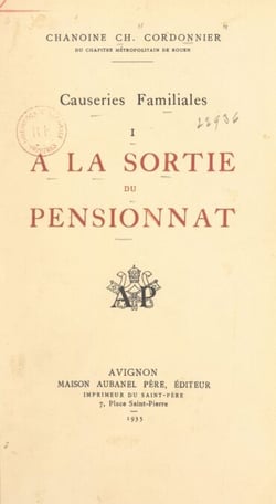 Causeries familiales (1). À la sortie du pensionnat