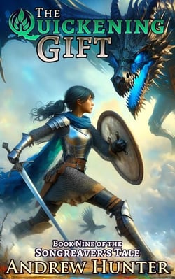 The Quickening Gift - The Songreaver’s Tale, #9
