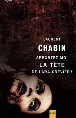 Apportez-moi la tête de Lara Crevier ! - APPORTEZ-MOI LA TETE.. LARA CREVIER![NUM]