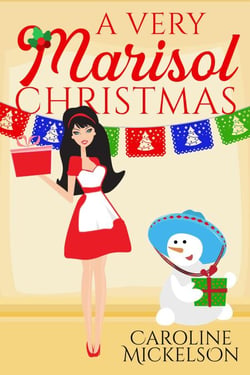A Very Marisol Christmas - A Christmas Central Romantic Comedy, #7